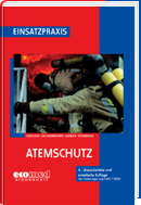 einsatzpraxis: Atemschutz